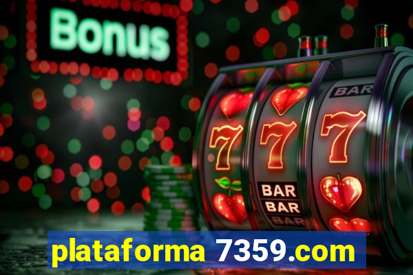 plataforma 7359.com